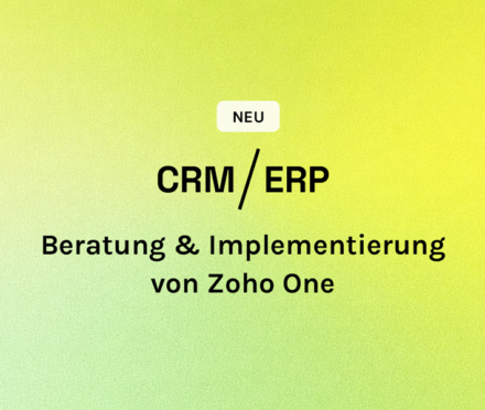 CRM/ERP Beratung: Zoho CRM & Zoho One richtig einführen – damit es wirklich wirkt